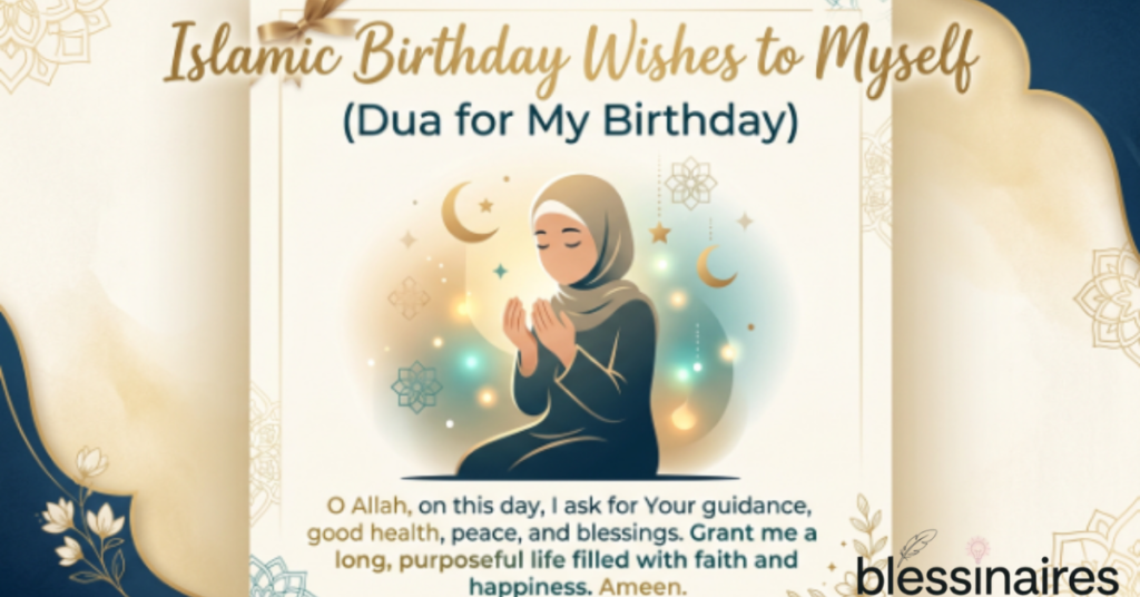 Islamic Birthday Wishes to Myself (Dua for My Birthday)
