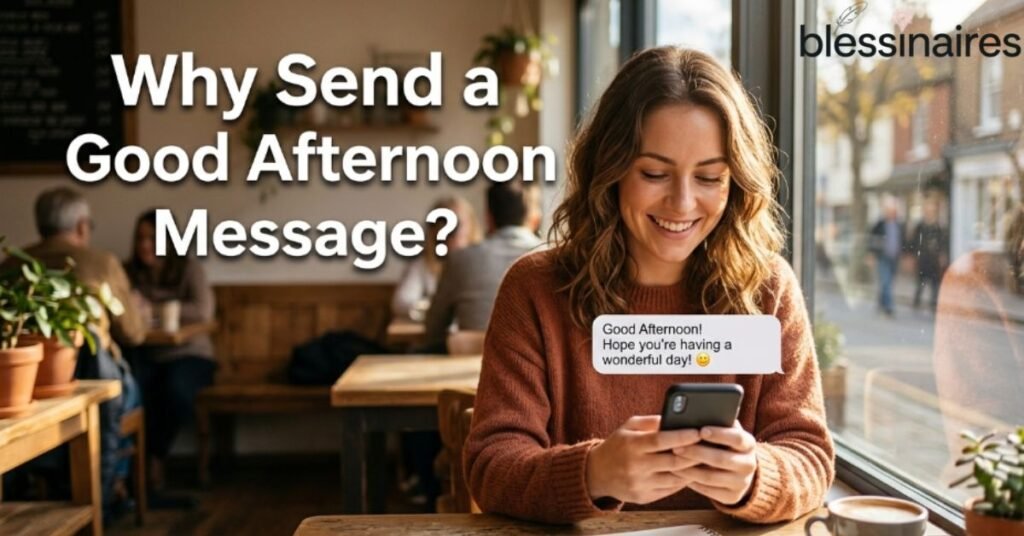 Why Send a Good Afternoon Message?